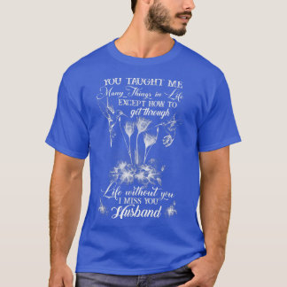 Mama, die du mir im Leben beigebracht hast, außer  T-Shirt
