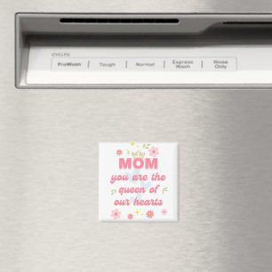 Mama, du bist die Königin unseres Herzens Magnet