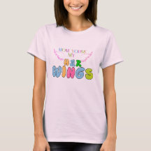 "Mama, du bist ihr Flügel" T - Shirt der Frauen - 