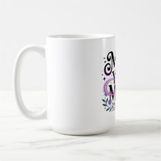 Mama, du bist Magie Kaffeetasse