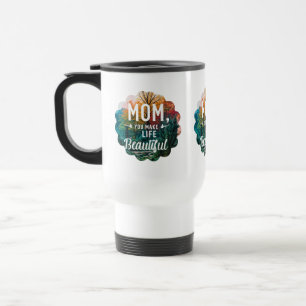 Mama, du machst das Leben schön" Reisen/Tasse des Reisebecher