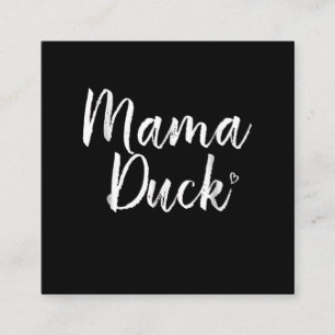 Mama Duck , Niedliche Ente, Mors Day, Geschenke Ma Quadratische Visitenkarte