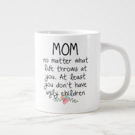 Mama egal, was das Leben in Ihrer Kaffeemaschine T Jumbo-Tasse