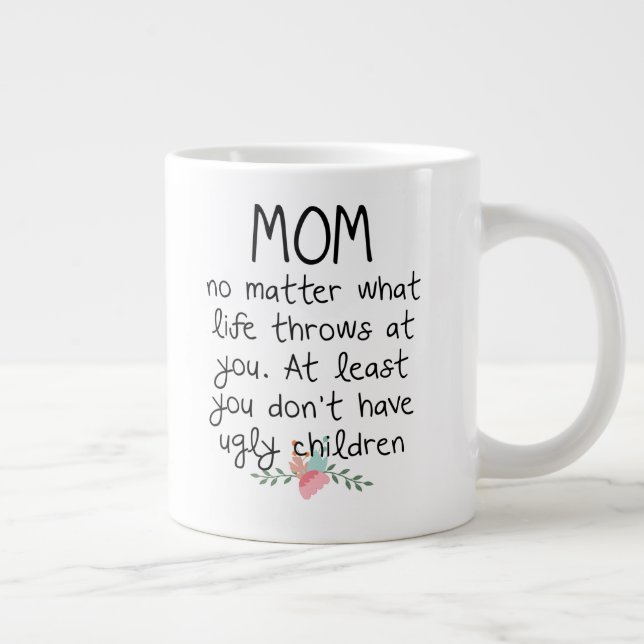 Mama egal, was das Leben in Ihrer Kaffeemaschine T Jumbo-Tasse (Rechts)