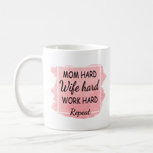 Mama, Ehefrau, Arbeit, Wiederholung Kaffeetasse (Links)