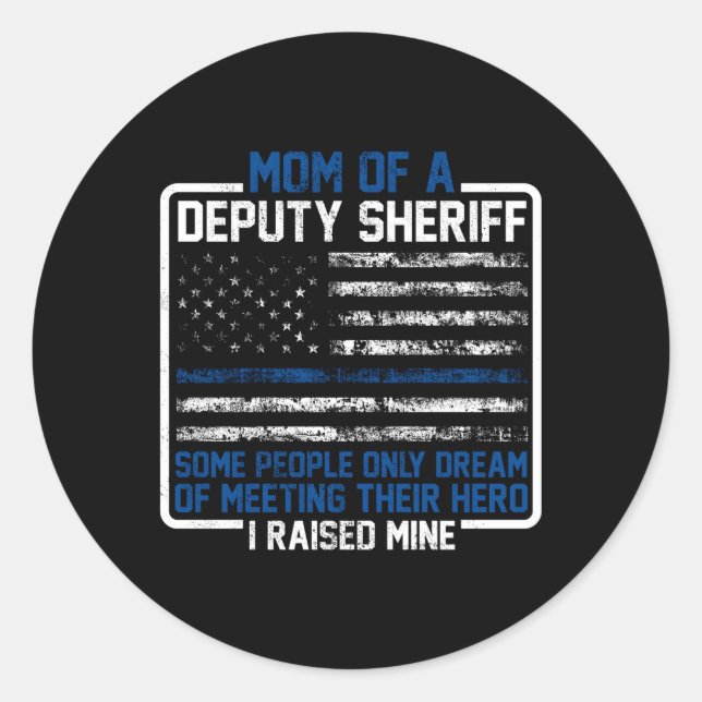 Mama einer stellvertretenden Sheriff Proud Hero Mo Runder Aufkleber (Vorderseite)
