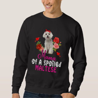 Mama einer verwöhnten maltesischen Niedlichen malt Sweatshirt