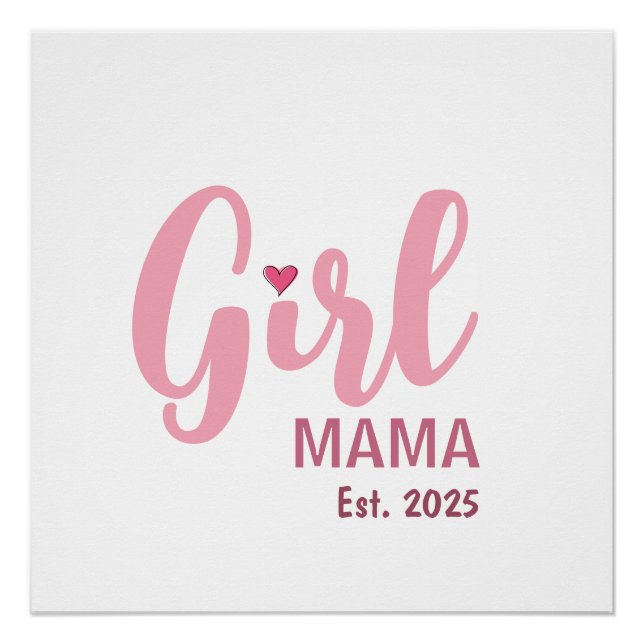 Mama eines Mädchens Est. 2025 Geschenk für neue Mü Poster (Vorderseite)