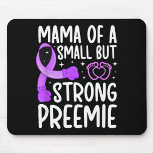 Mama eines Mikro-Frühchens Baby-Mama Nicu-Mama von Mousepad