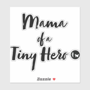 Mama eines Tiny Hero Sticker