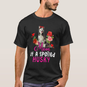 Mama eines verwöhnten Husky Süßer Husky-Hund Flieg T-Shirt