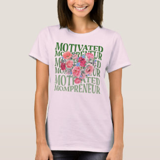 Mama Entrepreneur Floral Graphics Design T-Shirt
