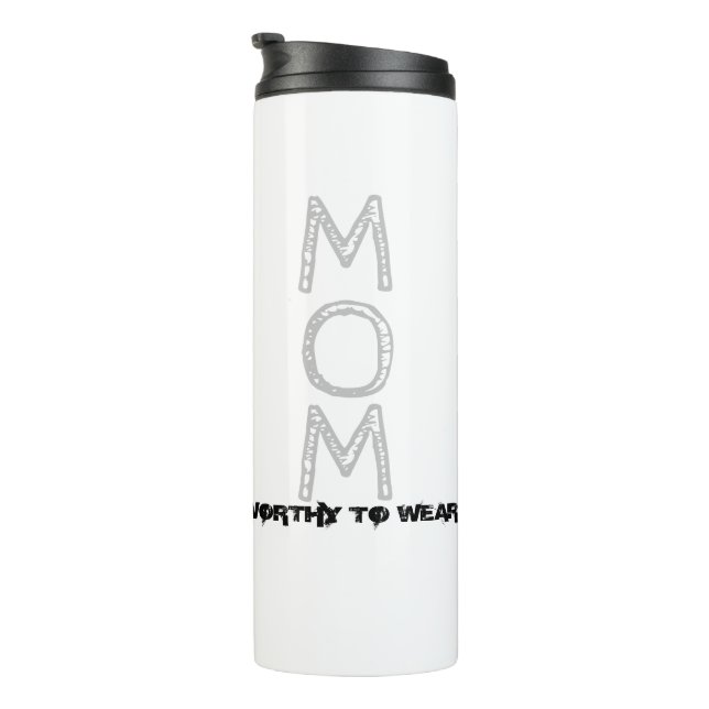 MAMA - es lohnt sich zu tragen Thermosbecher (Nach rechts gedreht)