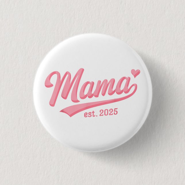 Mama Est. 2025 erwarten Baby 2025 Junge Mutter 202 Button (Vorderseite)