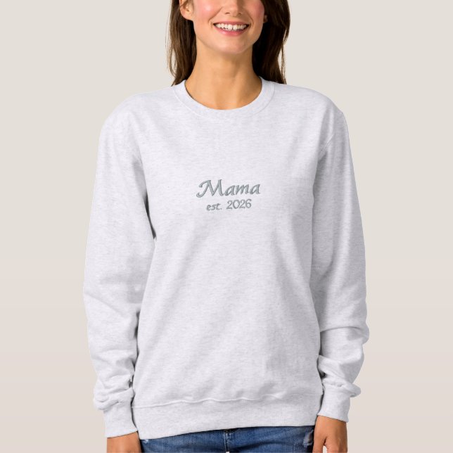Mama est 2026 besticktes sweatshirt (Vorderseite)