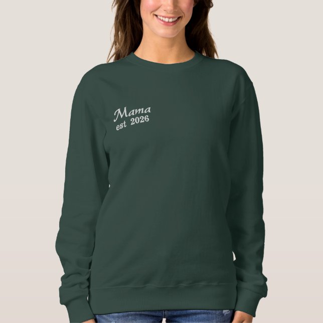 Mama est 2026 besticktes sweatshirt (Vorderseite)