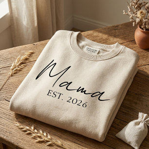 Mama Est Jahr Moderne Mutterschaftserklärung Sweatshirt