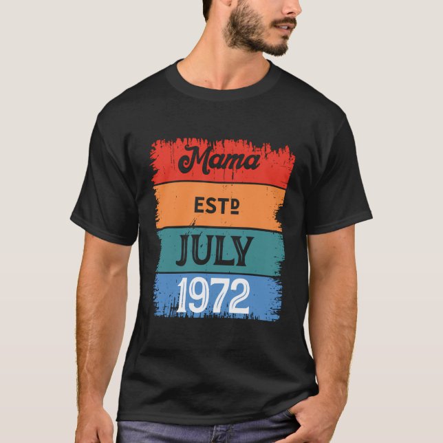 Mama Est Juli 1972 Proud Oma Beste Mama Sassy Cu T-Shirt (Vorderseite)