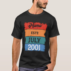 Mama Est Juli 2001 Proud Oma Beste Mama Sassy Cu T-Shirt