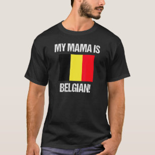 Mama Flags Meine Mama ist belgische Flagge T-Shirt