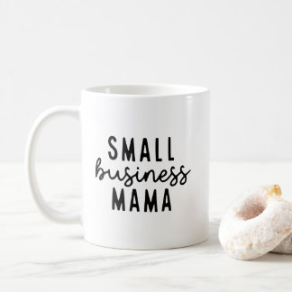 Mama für kleine Unternehmen - Mama für Unternehmer Kaffeetasse