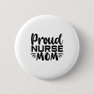 Mama für Krankenpflege, Proud Nurse Button
