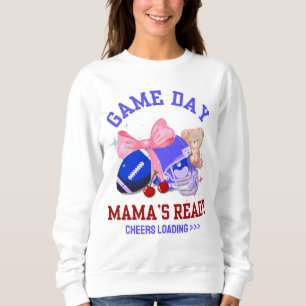 Mama-GAME-TAG MAMA'S BEREIT Sweatshirt