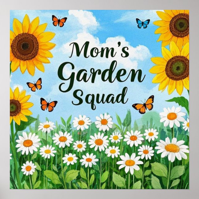 Mama Garden Squad Sunflowers Daisies Butterflies Poster (Vorne)