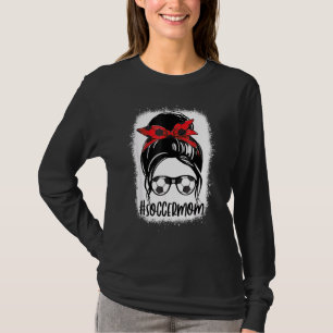 Mama gebleicht Fußball Messy Bun Soccer Fans Mütte T-Shirt