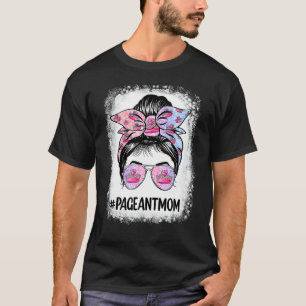 Mama gebleicht Pageant Mama Messy Bun Hair Happy M T-Shirt