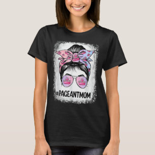 Mama gebleicht Pageant Mama Messy Bun Hair Happy M T-Shirt