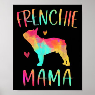 Mama Gefärbte Krawatte French Bulldog Hund Mama Poster
