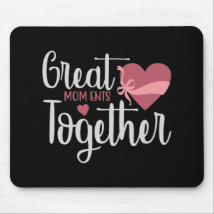 Mama - Große Momente zusammen Mousepad