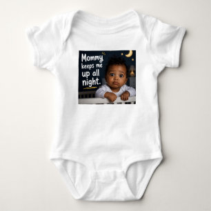 Mama hält mich die ganze Nacht wach Baby Strampler