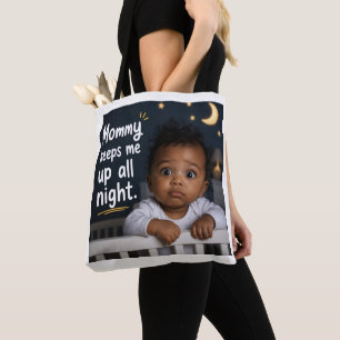 Mama hält mich die ganze Nacht wach Tasche