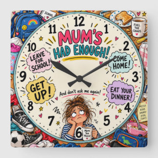 Mama hat genug lustige Familie Quadratische Wanduhr