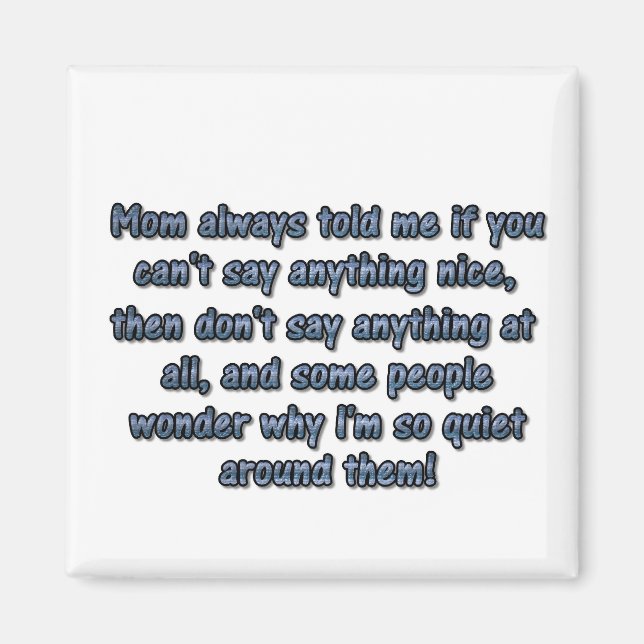 Mama hat mir immer gesagt... magnet (Vorne)