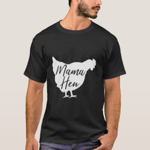 Mama Hen Funny Geburtstag Geschenk Mama Oma Mama T-Shirt