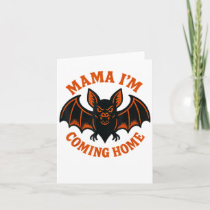 Mama I’m Coming Home Fledermaus T-Shirt _1  Karte