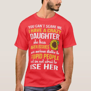 Mama ich habe eine verrückte Tochter Sonnenblumenm T-Shirt