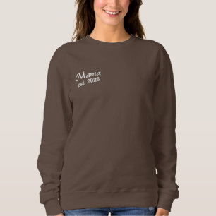 Mama ist 2026 besticktes sweatshirt
