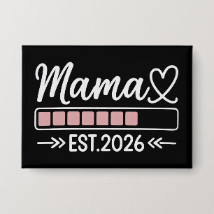 Mama ist. 2026 Schwangerschaftsankündigung Mutter  Button
