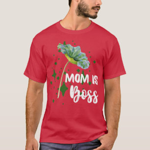 Mama ist Boss Botanical2 T-Shirt