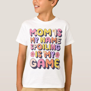 Mama ist, dass ich heiße, ist mein Spiel lustig T-Shirt
