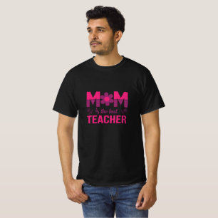 "Mama ist die beste Lehrerin" T - Shirt zum Mutter