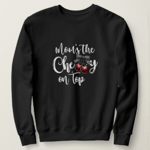 Mama ist die Kirsche auf der obersten Niedlichen, Sweatshirt