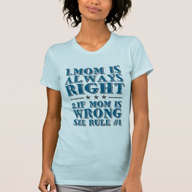 Mama ist immer rechtes lustiges T-Shirt (Vorderseite)