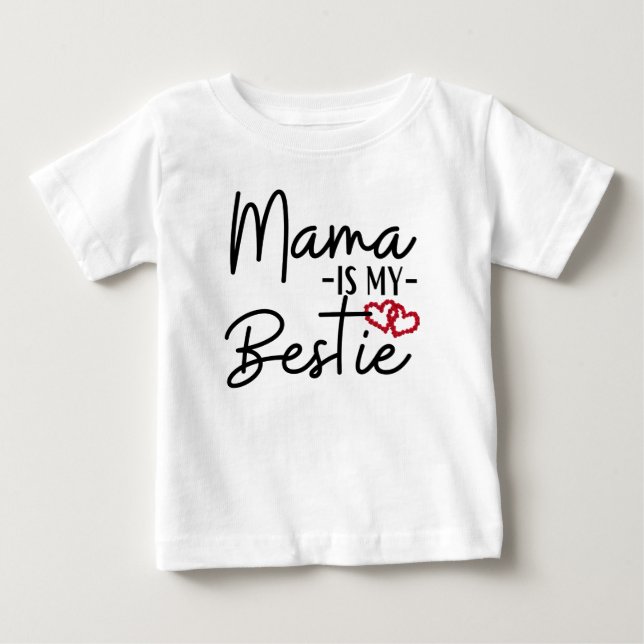 MAMA IST MEIN BESTIE BABY T-SHIRT (Vorderseite)