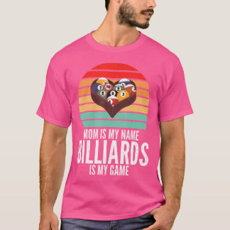 Mama ist mein Name Billiards ist meine Mama für Sp T-Shirt