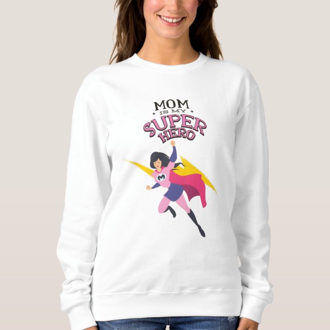 Mama ist mein Superheld Sweatshirt (Vorderseite)